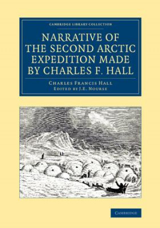 Książka Narrative of the Second Arctic Expedition Made by Charles F. Hall Charles Francis Hall