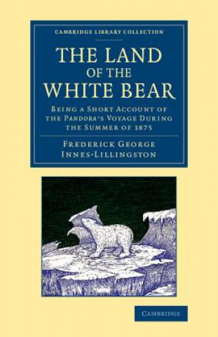 Carte Land of the White Bear Frederick George Innes-Lillingston