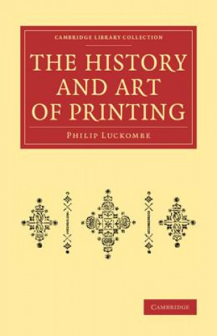 Kniha History and Art of Printing Philip Luckombe