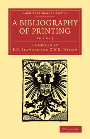 Book Bibliography of Printing E  C Bigmore