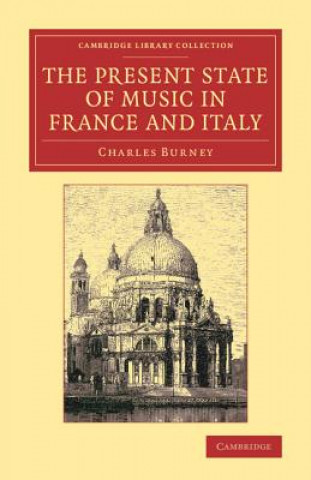 Knjiga Present State of Music in France and Italy Charles Burney