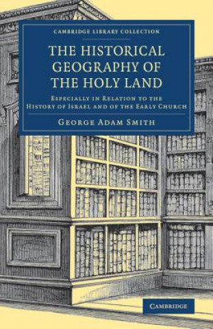 Carte Historical Geography of the Holy Land George Adam Smith
