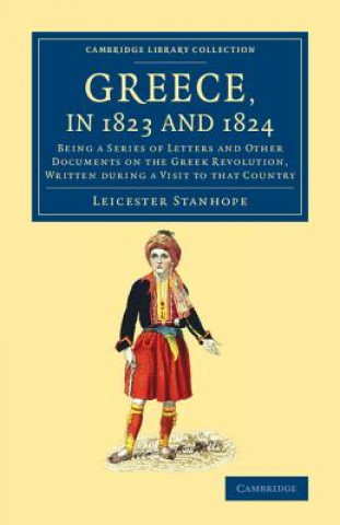 Livre Greece, in 1823 and 1824 Leicester Stanhope