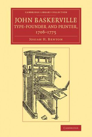 Carte John Baskerville, Type-Founder and Printer, 1706-1775 Josiah H. Benton