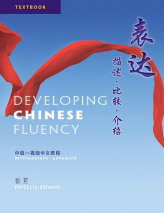 Könyv Developing Chinese Fluency Phyllis Zhang