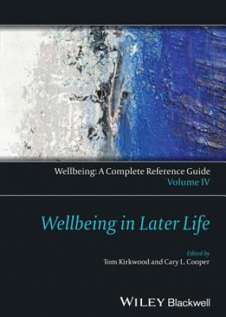 Knjiga Wellbeing in Later Life - Wellbeing - A Complete Reference Guide, Vol 4 Thomas B. L. Kirkwood