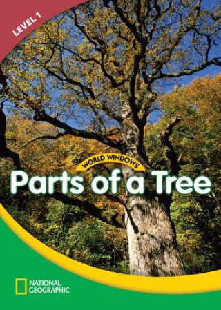 Libro World Windows 1 (Science): Parts Of A Tree National Geographic