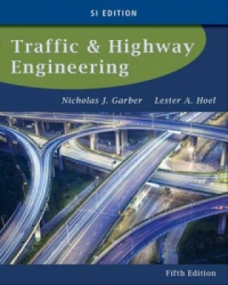 Carte Traffic and Highway Engineering, SI Edition Lester A. Hoel