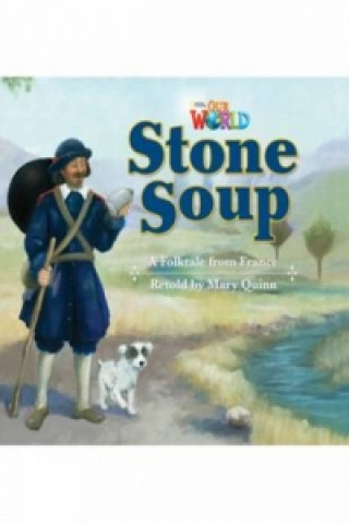 Kniha Our World Readers: Stone Soup Mary Quinn