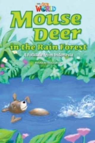 Book Our World Readers: Mouse Deer in the Rain Forest Anna Olivia