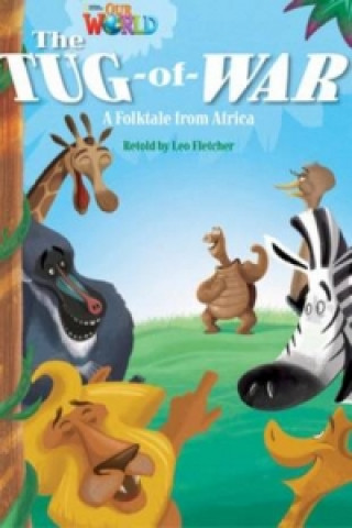 Книга Our World Readers: The Tug-of-War Leo Fletcher