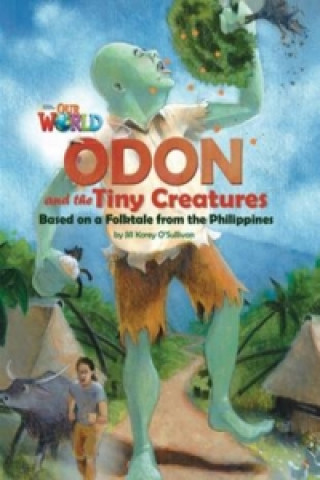 Kniha Our World Readers: Odon and the Tiny Creatures Heinle