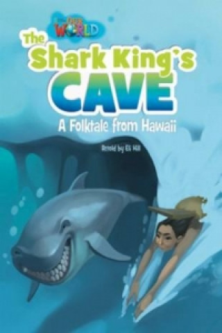 Kniha Our World Readers: The Shark King's Cave Heinle