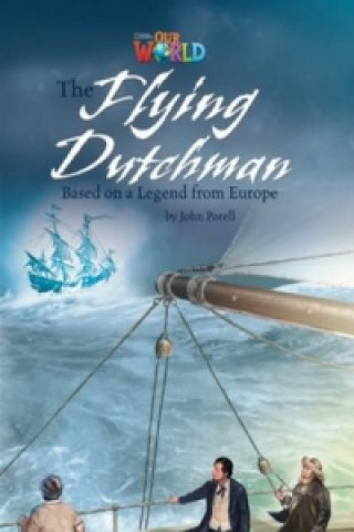 Kniha Our World Readers: The Flying Dutchman Heinle