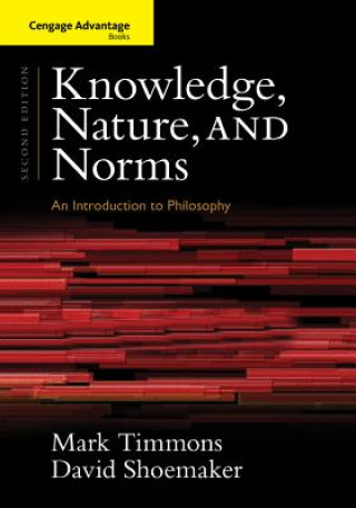 Książka Cengage Advantage Books: Knowledge, Nature, and Norms David Shoemaker