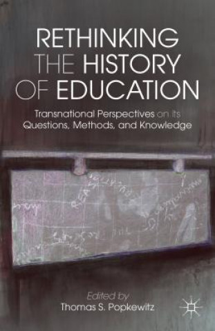 Kniha Rethinking the History of Education T. Popkewitz