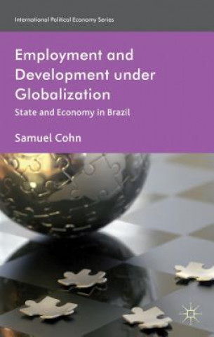 Livre Employment and Development under Globalization Samuel Cohn