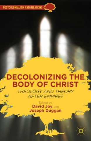 Könyv Decolonizing the Body of Christ D. Joy