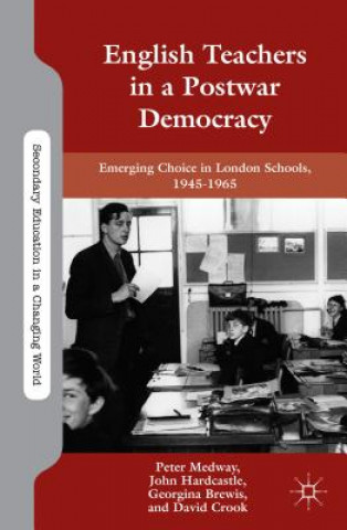 Carte English Teachers in a Postwar Democracy Georgina Brewis