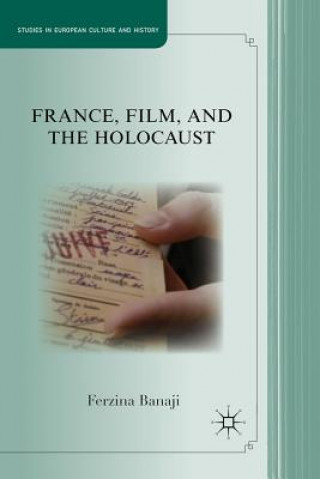 Kniha France, Film, and the Holocaust Ferzina Banaji