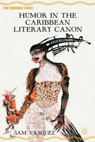 Carte Humor in the Caribbean Literary Canon Sam Vasquez