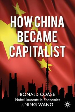 Kniha How China Became Capitalist Ronald Coase
