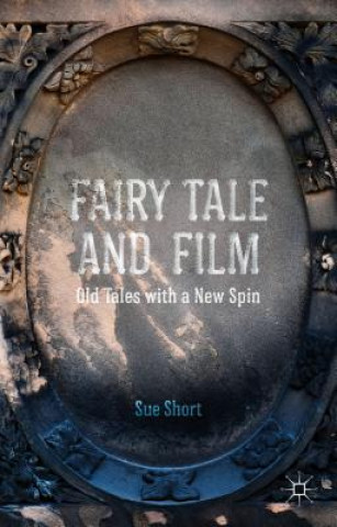 Kniha Fairy Tale and Film Sue Short