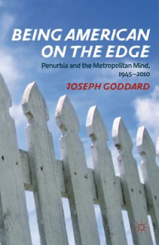 Книга Being American on the Edge Joseph Goddard