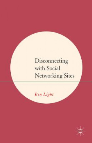 Carte Disconnecting with Social Networking Sites Ben Light