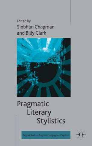 Knjiga Pragmatic Literary Stylistics S. Chapman