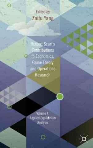 Carte Herbert Scarf's Contributions to Economics, Game Theory and Operations Research Z. Yang