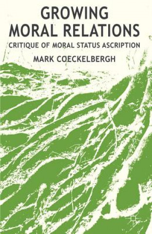 Kniha Growing Moral Relations Mark Coeckelbergh