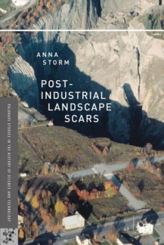 Buch Post-Industrial Landscape Scars Anna Storm