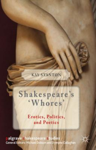 Kniha Shakespeare's 'Whores' Kay Stanton