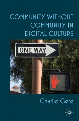 Book Community without Community in Digital Culture Charlie Gere