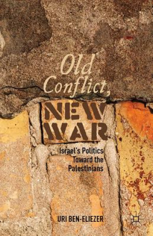 Buch Old Conflict, New War Uri Ben-Eliezer