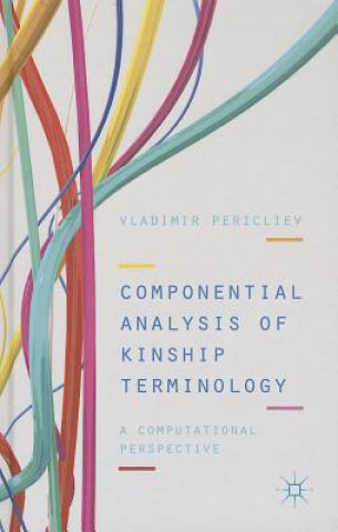 Carte Componential Analysis of Kinship Terminology Vladimir Pericliev