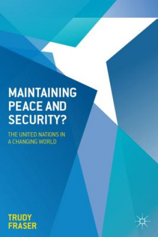 Boek Maintaining Peace and Security? Trudy Fraser