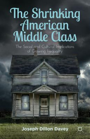 Libro Shrinking American Middle Class Joseph Dillon Davey