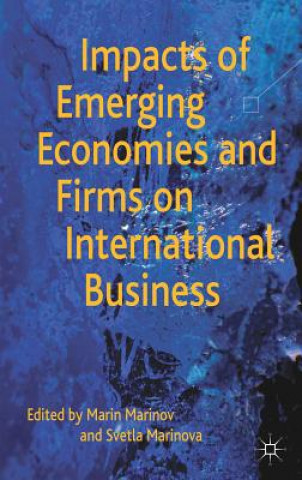 Livre Impacts of Emerging Economies and Firms on International Business M. Marinov