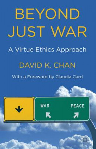 Βιβλίο Beyond Just War David K. Chan