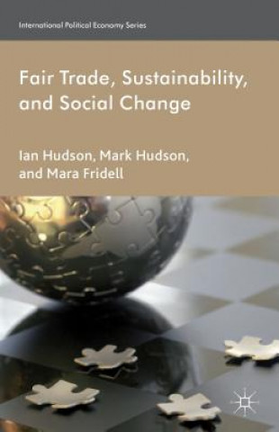 Book Fair Trade, Sustainability and Social Change Ian Hudson