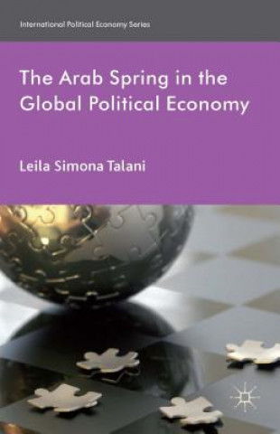 Книга Arab Spring in the Global Political Economy Leila Simona Talani