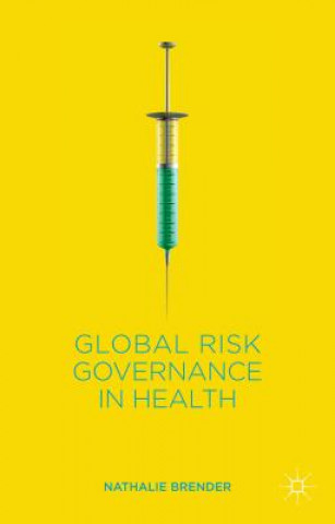 Carte Global Risk Governance in Health Nathalie Brender