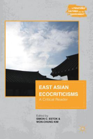 Knjiga East Asian Ecocriticisms S. Estok