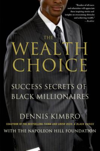 Kniha Wealth Choice Dennis Kimbro