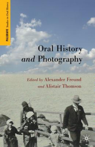Kniha Oral History and Photography A. Freund