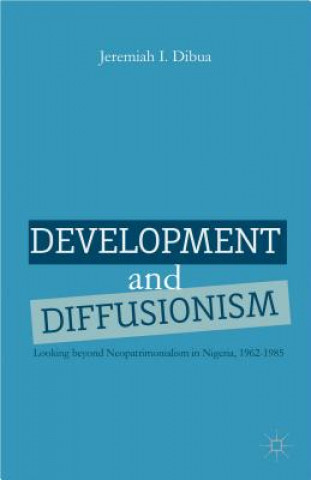 Книга Development and Diffusionism Jeremiah I. Dibua