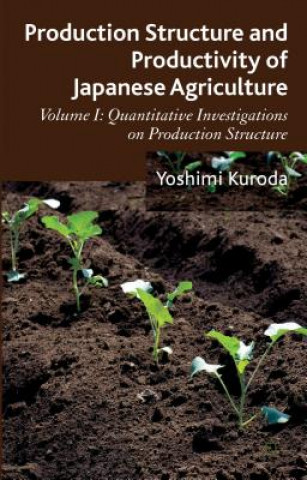 Libro Production Structure and Productivity of Japanese Agriculture Yoshimi Kuroda