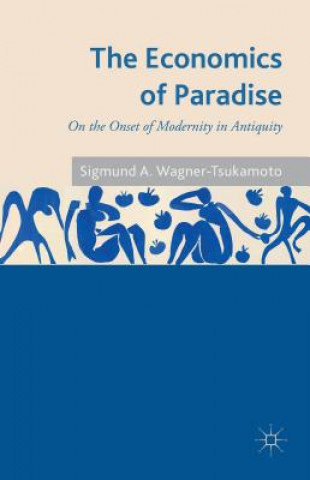 Kniha Economics of Paradise Sigmund Wagner-Tsukamoto